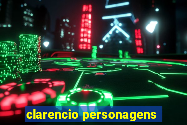 clarencio personagens